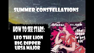 How To See Stars: Ursa Major, Big Dipper and Leo | Summer Constellations Northern Hemisphere | 2022