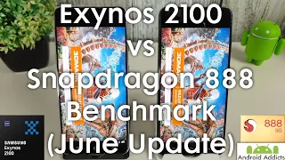 Galaxy S21 Benchmark Test June Update - Exynos 2100 vs Snapdragon 888