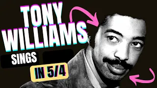 TONY WILLIAMS SINGS AND DRUMMING IN 5/4 ► COMPOSED THIS TUNE ► THE MOST AMAZING DRUMWORK EVER ►1979
