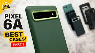 Google Pixel 6A - BEST CASES AVAILABLE! (Part 1)