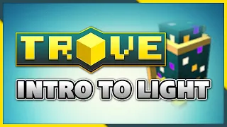 Intro to LIGHT | Guide (Trove)