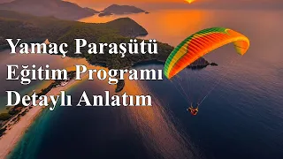 İstanbul Yamaçparaşütü Eğitimi - Kurs Programı Detaylı Anlatım Videomuz