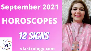 September 2021 Horoscopes // 12 Ascendants/Moon Signs // Predictions by VL-PLANETS IN DIGNITY