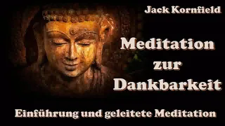 Meditation zur Dankbarkeit - Jack Kornfield (Buddhismus, Metta-Meditatio )
