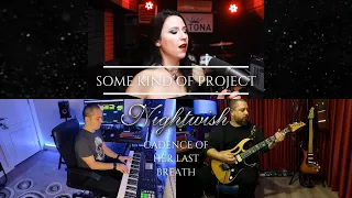 Some Kind Of Project - Cadence Of Her Last Breath (Nightwish) Cover