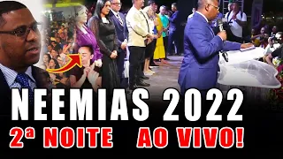 NEEMIAS 2022 Pr Osiel Gomes 2ª NOITE