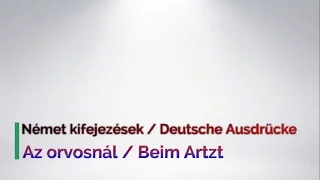 Német kifejezések - Az orvosnál / Deutsche Ausdrücke - Beim Artzt