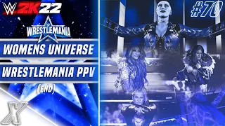 WWE 2K22: Women’s Universe Mode #70 - “Wrestlemania PPV” (END)