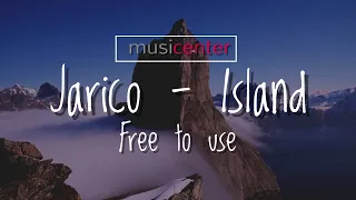 Jarico - Island (Free to use & Download Link in the Description)