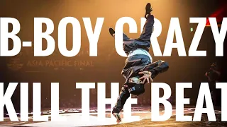 世界の度肝を抜かれる音ハメムーブ集 | BBOY CRAZY KILL THE BEAT