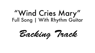 Wind Cries Mary - Backing Track | (Full Song) With Rhythm Guitar