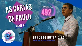 AS  CARTAS DE PAULO - PARTE  III - HAROLDO DUTRA DIAS - Visão Espírita - #492 (29/10/2023)