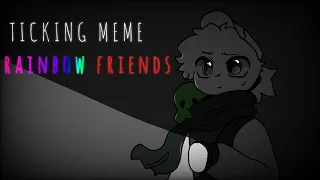 ticking meme (rainbow friends Roblox)