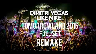 Dimitri Vegas & Like Mike Tomorrowland 2016 Full Set Remake [1/2]