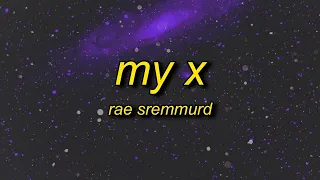 [1 HOUR 🕐] Rae Sremmurd - My X (Lyrics) |  the ho should've never chose me and i should've never c