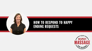 Responding to Happy Ending Requests | Respect Massage | Associated Bodywork & Massage Professionals