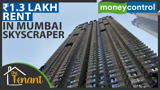 Rent In India's Highest Skyscraper | Mumbai Real Estate | The Tenant