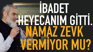 İBADET HEYECANIM GİTTİ. NAMAZ ZEVK VERMİYOR MU? | Nureddin Yıldız