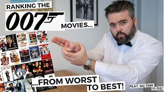 Ranking the JAMES BOND movies from WORST to BEST! (feat. NO TIME TO DIE SPOILERS!)