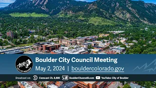 May 2, 2024 City of Boulder City Council Meeting