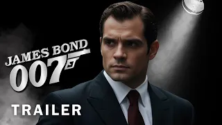 Bond 26 - First Trailer | Henry Cavill