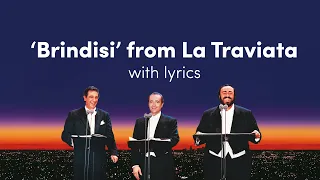 The Three Tenors: Brindisi (from Verdi's La Traviata)[Lyric Video]