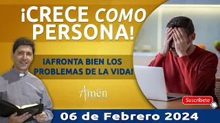 Afronta bien problemas, dolores, Padre Carlos Yepes | 6 de febrero de 2024 | Amén