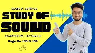 Study Of Sound Class 9 | Lecture 4 | Maharashtra State Board | CBSE