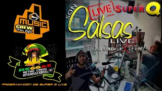 SON SALSAS LIVE SUPER Q BY DJ CESAR JORDAN JR FT DJ PITITO (DOMINGO 27 DE JUNIO 2021)