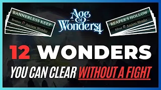 NO FIGHT NEEDED: 12 Ancient Wonders You Can Clear Without A Fight | Age of Wonders 4