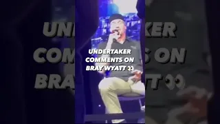 undertaker comments on bray Wyatt 😱