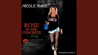 Rose in the Concrete (DJ Ron G Remix)