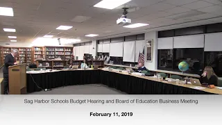 February 11, 2019 - Sag Harbor Schools Budget Hearing and Board of Education Business Meeting