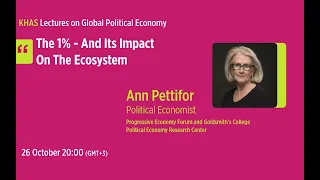 KHAS Global Political Economy Lecture 1: Ann Pettifor