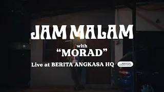 Jam Malam: Morad Live at Berita Angkasa HQ