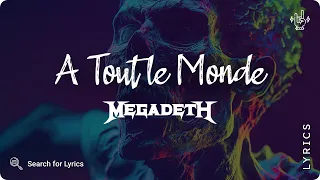 Megadeth - A Tout le Monde (Lyrics video for Desktop)