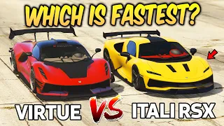 GTA 5 Online VIRTUE VS ITALI RSX | Which is FASTEST?