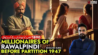 Millionaires of Rawalpindi 100 years before Partition 1947 | Bhabra Bazar Rawalpindi History Part 1