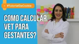 Dietas e Calorias para Gestantes: Como Calcular? #TutorialDaCookie