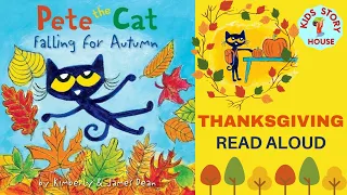 Pete The Cat Falling For Autumn | Read Aloud Books | Thanksgiving Read Aloud |Fall Season Read Aloud