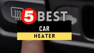 Best Car Heater 2022 🔶 Top 5 Car Heater Reviews