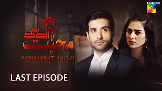 Mohabbat Aag Si - Last Episode [ Sarah Khan & Azfar Rehman ] - HUM TV