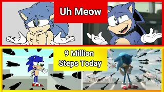 Sonic Movie - Uh Meow -  9 Million Steps Today
