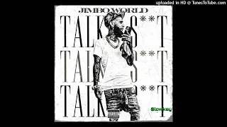 Jimbo World - Talk Shit Slowed Down #slowkey