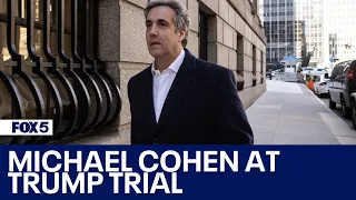 Michael Cohen takes stand in Trump trial