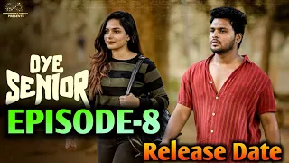 Oye Senior || Episode -8 || Prem Ranjith || Mounica Baavireddi || Telugu Webseries Updates || Dates