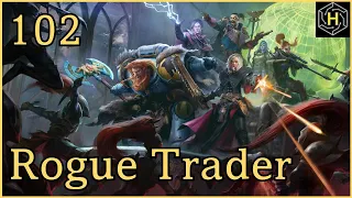 Warhammer 40,000: Rogue Trader - Episode 102: Eufrates II