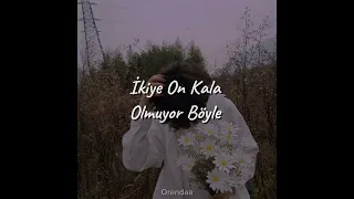 İkiye On kala | Olmuyor Böyle