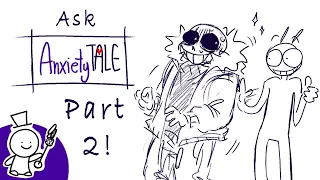 Ask Anxiety Tale Part 2!!!!