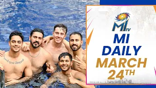 Mumbai Indians Daily (March 24): Day off, Banter on